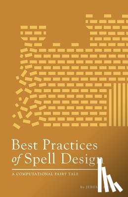 Kubica, Jeremy - Best Practices of Spell Design