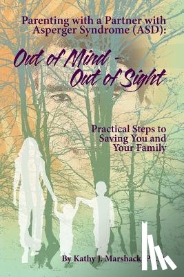 Herring-Sherman, Janet - Out of Mind - Out of Sight: Parenting with a Partner with Asperger Syndrome (ASD)