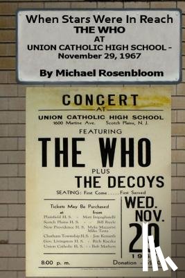 Rosenbloom, Michael - When Stars Were In Reach: The Who at Union Catholic High School - November 29, 1967 (Black and White Version)