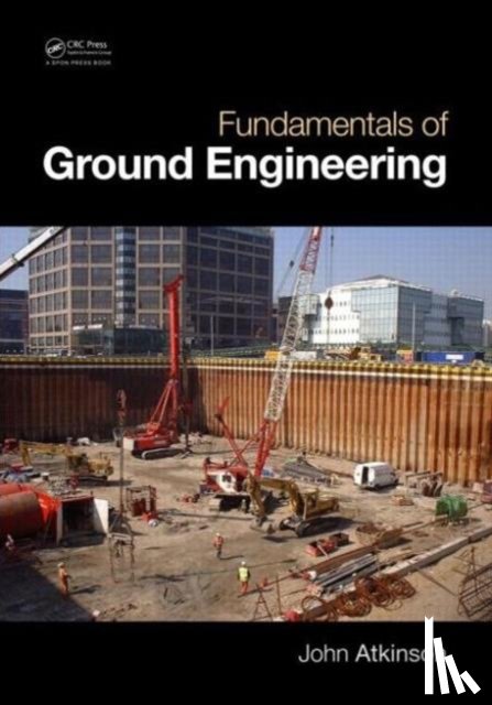 Atkinson, John - Fundamentals of Ground Engineering