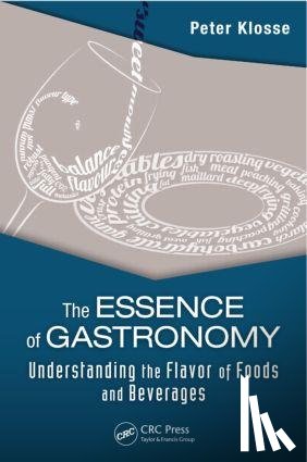 Klosse, Peter - The Essence of Gastronomy
