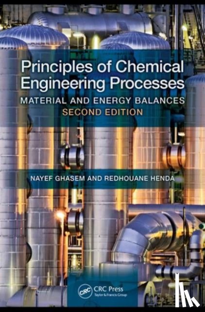 Ghasem, Nayef, Henda, Redhouane (Laurentian University, Sudbury, Ontario, Canada) - Principles of Chemical Engineering Processes