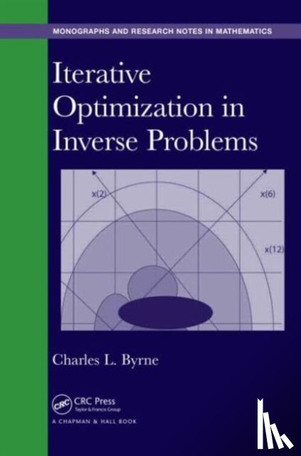 Byrne, Charles (University of Massachusetts Lowell - Iterative Optimization in Inverse Problems