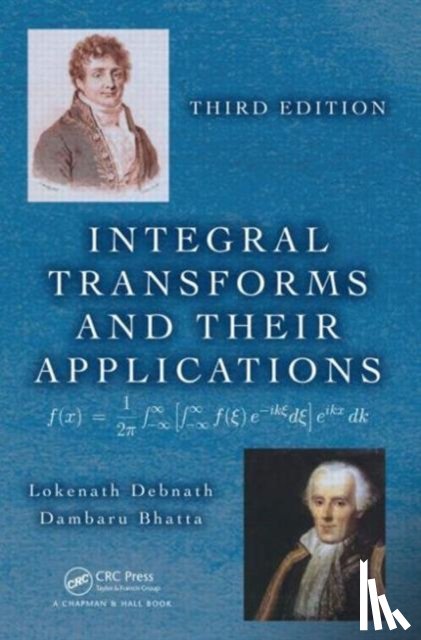 Debnath, Lokenath, Bhatta, Dambaru - Integral Transforms and Their Applications