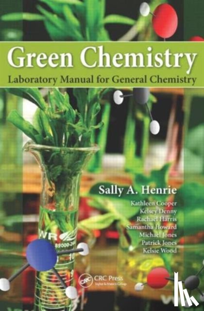 Henrie, Sally A. - Green Chemistry Laboratory Manual for General Chemistry