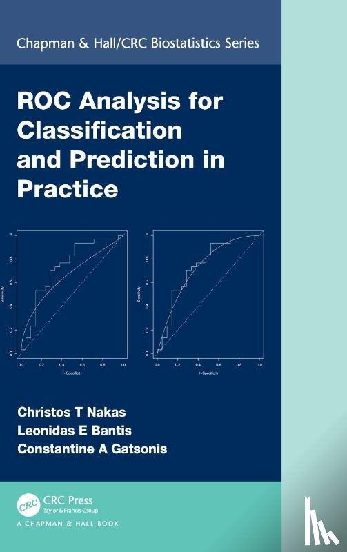 Nakas, Christos (University of Thessaly, Bantis, Leonidas, Gatsonis, Constantine (Brown University - ROC Analysis for Classification and Prediction in Practice