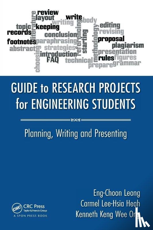 Leong, Eng Choon, Heah, Carmel Lee-Hsia, Ong, Kenneth Keng Wee - Guide to Research Projects for Engineering Students