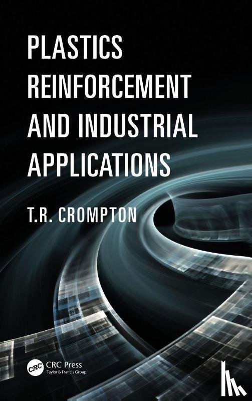 Crompton, T.R. - Plastics Reinforcement and Industrial Applications