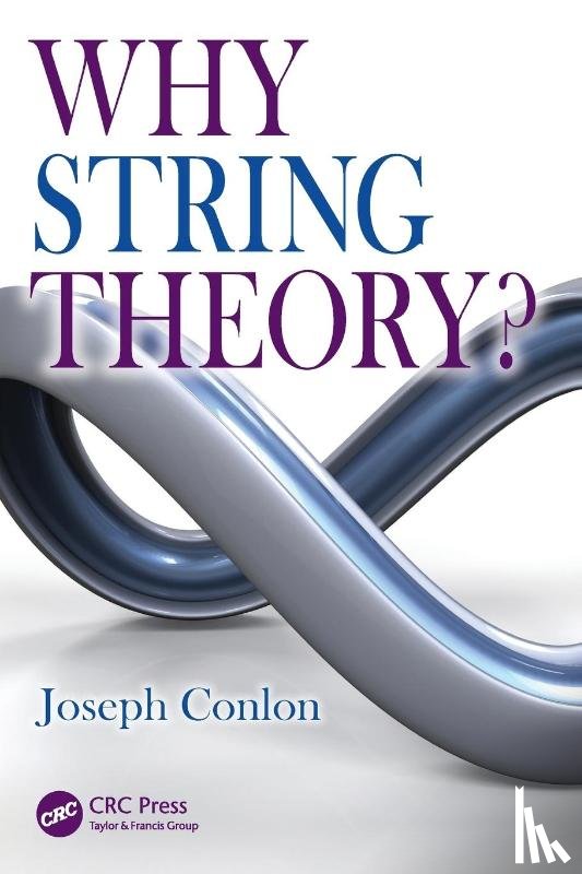 Conlon, Joseph - Why String Theory?
