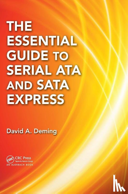 Deming, David A. - The Essential Guide to Serial ATA and SATA Express