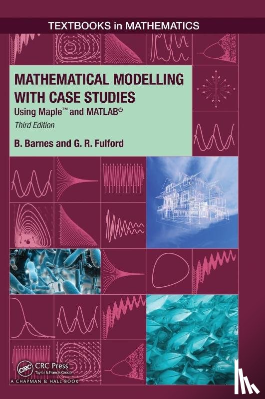 Barnes, B., Fulford, G..R. - Mathematical Modelling with Case Studies
