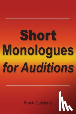 Catalano, Frank - Short Monologues for Auditions