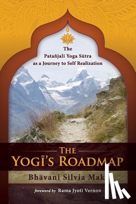 Caplan, Mariana - The Yogi's Roadmap: Patanjali Yoga Sutra as a Journey to Self Realization