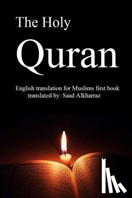 Alkharraz, Saad - The Holy Quran: English translation of Muslims first book