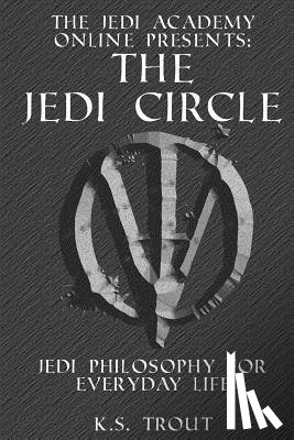 MacLeod, Opie - The Jedi Circle: Jedi Philosophy for Everyday Life