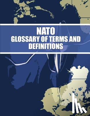 North Atlantic Treaty Organization - NATO Glossary of Terms and Definitions