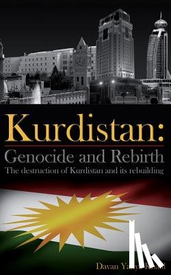 Yahya Khalil, Davan - Kurdistan: Genocide and Rebirth: The destruction of Kurdistan and its rebuilding