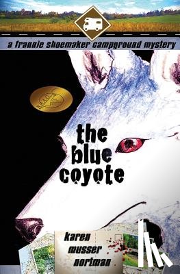 Nortman, Karen Musser - The Blue Coyote: The Frannie Shoemaker Campground Mysteries (vol. 2)