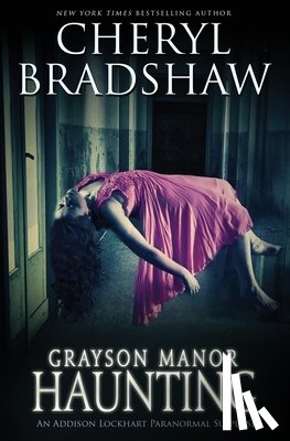 Bradshaw, Cheryl - Grayson Manor Haunting