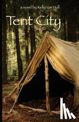 Van Hull, Kelly - Tent City