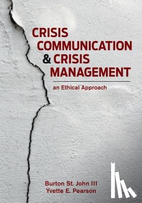 St. John - Crisis Communication and Crisis Management: An Ethical Approach