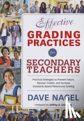 Nagel - Effective Grading Practices for Secondary Teachers: Practical Strategies to Prevent Failure, Recover Credits, and Increase Standards-Based/Referenced Grading