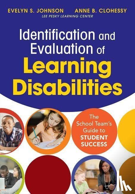 Johnson - Identification and Evaluation of Learning Disabilities: The School Team s Guide to Student Success