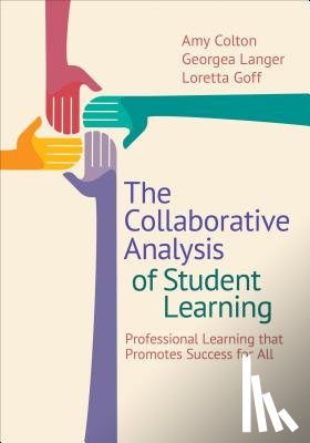 Colton - The Collaborative Analysis of Student Learning: Professional Learning that Promotes Success for All