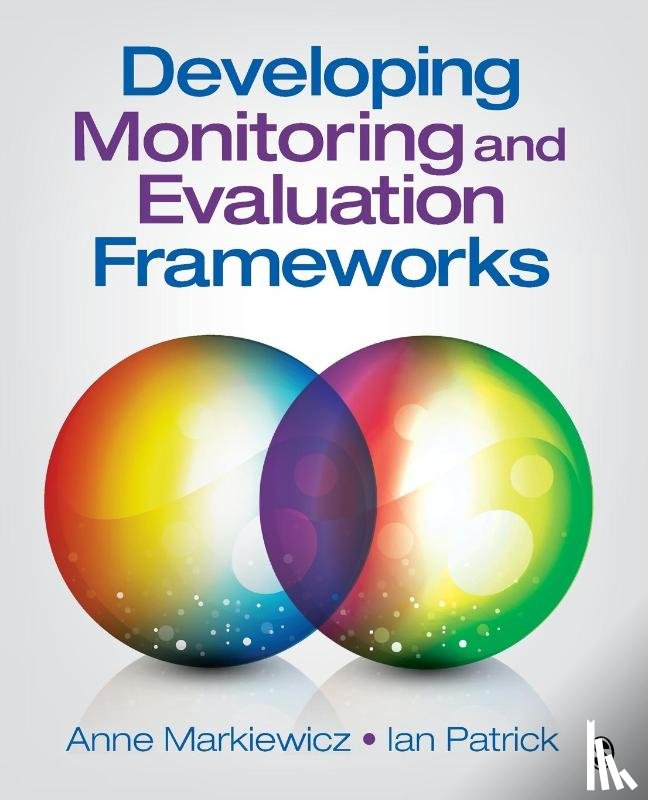 Anne Markiewicz, Ian Patrick - Developing Monitoring and Evaluation Frameworks