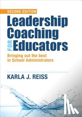 Reiss - Leadership Coaching for Educators: Bringing Out the Best in School Administrators