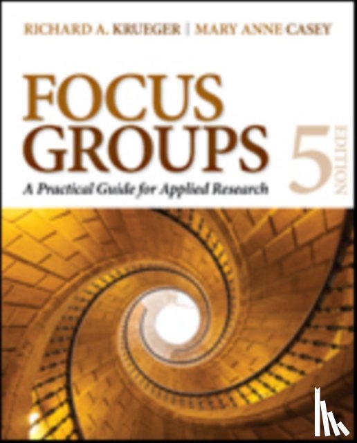 Krueger, Richard A., Casey, Mary Anne - Focus Groups