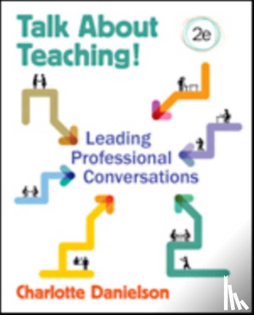 Danielson - Talk About Teaching!: Leading Professional Conversations