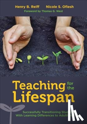 Reiff - Teaching for the Lifespan: Successfully Transitioning Students With Learning Differences to Adulthood