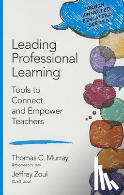 Murray - Leading Professional Learning: Tools to Connect and Empower Teachers