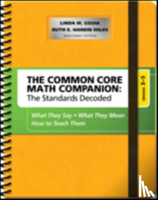 Gojak, Linda M., Harbin Miles, Ruth - The Common Core Mathematics Companion: The Standards Decoded, Grades 3-5
