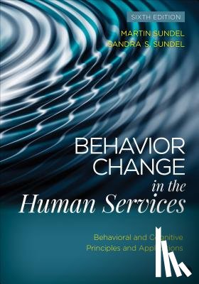 Sundel, Martin, Sundel, Sandra S. - Behavior Change in the Human Services