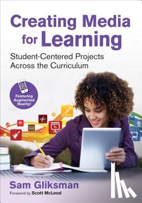 Gliksman - Creating Media for Learning: Student-Centered Projects Across the Curriculum