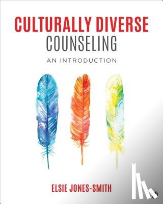 Jones-Smith - Culturally Diverse Counseling: Theory and Practice