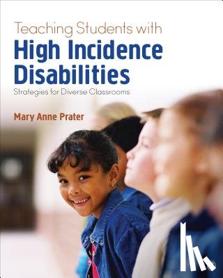 Prater, Mary Anne - Teaching Students With High-Incidence Disabilities