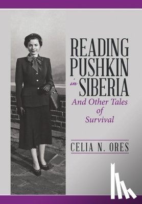 Ores, Celia - Reading Pushkin in Siberia