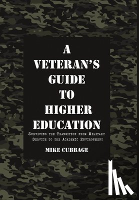 Cubbage, Mike - A Veteran's Guide to Higher Education