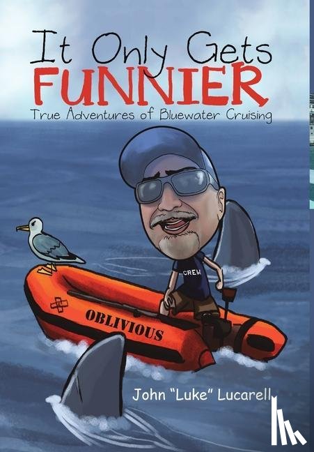 Lucarell, John Luke - It Only Gets Funnier