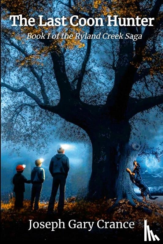 Crance, Joseph Gary - The Last Coon Hunter