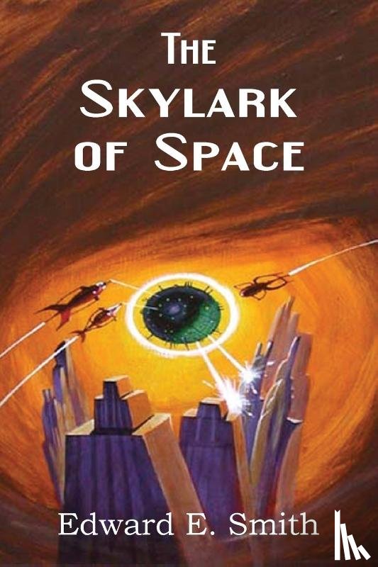 Smith, Edward Elmer - The Skylark of Space