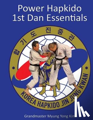 Kim, Jung - Power Hapkido - 1st Dan Essentials