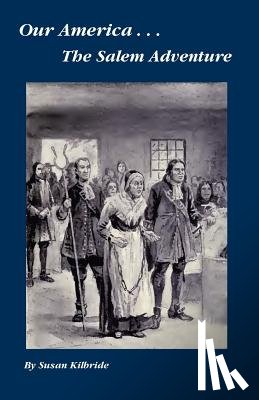 Kilbride, Susan - The Salem Adventure