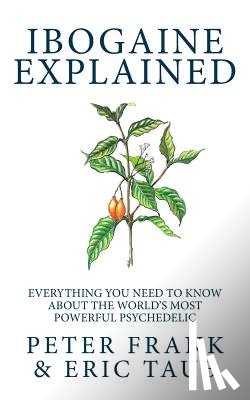 Frank, Peter - Ibogaine Explained