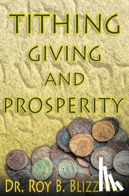 Blizzard, Roy B. - Tithing Giving and Prosperity