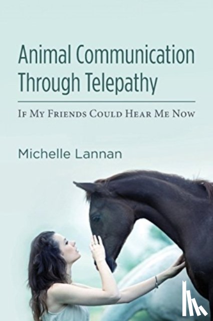 Lannan, Michelle - ANIMAL COMMUNICATION THROUGH TELEPATHY