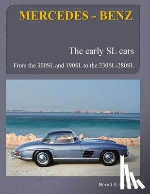 S Koehling, Bernd - MERCEDES-BENZ, The early Mercedes SL cars